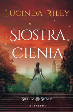 Siostra cienia. Cykl Siedem Sióstr. Tom 3 - Lucinda Riley