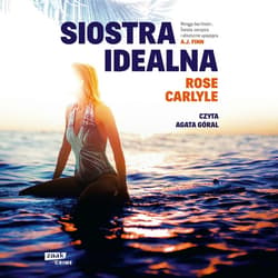 Siostra idealna - audiobook - Rose Carlyle