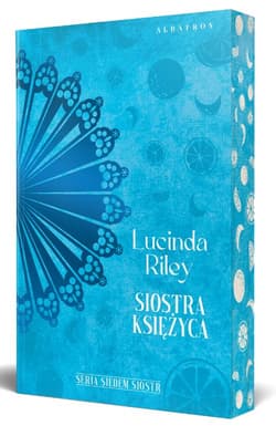 Siostra Księżyca. Cykl Siedem Sióstr. Tom 5 (barwione brzegi) - Lucinda Riley