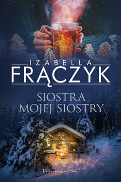 Siostra mojej siostry - ebook - Izabella Frączyk
