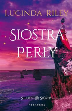 Siostra perły Cykl Siedem Sióstr. Tom 4 - Lucinda Riley