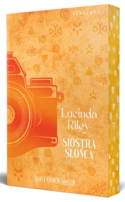 Siostra Słońca. Cykl Siedem Sióstr. Tom 6 (barwione brzegi) - Lucinda Riley