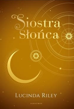Siostra Słońca. Cykl Siedem sióstr. Tom 6 (wydanie specjalne) - Lucinda Riley