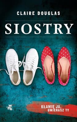 Siostry - Claire Douglas