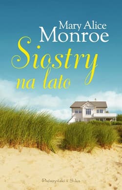 Siostry na lato - Mary Alice Monroe