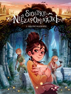 Siostry Niezapominajki. Miłości Kasjopei. Tom 2