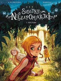 Siostry Niezapominajki Sen Sary Tom 1