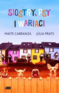 Siostry psy i inni wariaci - Carranza Maite, Prats Julia