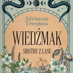 Siostry z lasu. Wiedźmak - audiobook - Adrianna Trzepiota