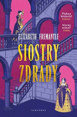 Siostry zdrady. Trylogia Tudorów. Tom 2 - Elizabeth Fremantle