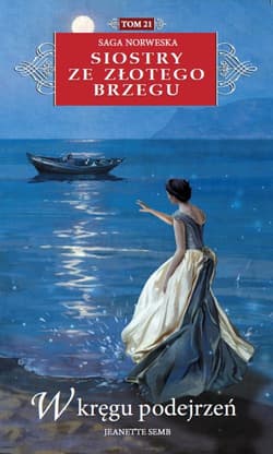 Siostry ze Złotego Brzegu. 21. W kręgu podejrzeń - Jeanette Semb