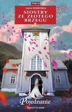 Siostry ze Złotego Brzegu 23 Pojednanie - Jeanette Semb