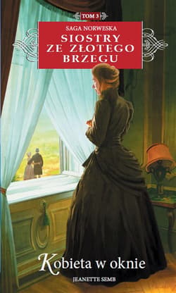 Siostry ze Złotego Brzegu 3 Kobieta w oknie - Jeanette Semb