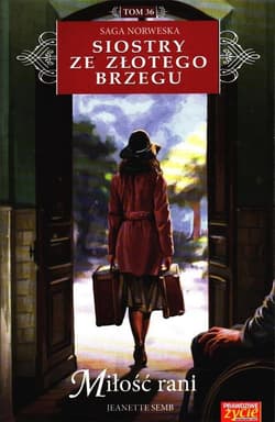 Siostry ze Złotego Brzegu 36 Miłość rani - Jeanette Semb