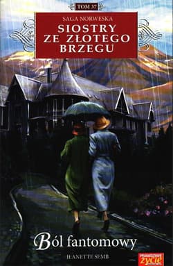Siostry ze Złotego Brzegu 37 Ból fantomowy - Jeanette Semb
