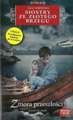 Siostry ze Złotego Brzegu 46 Zmora przeszłości - Jeanette Semb