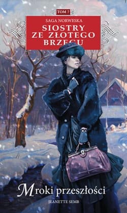 Siostry ze Złotego Brzegu 7 Mroki przeszłości - Jeanette Semb