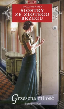 Siostry ze Złotego Brzegu Tom 13 Grzeszna miłość - Jeanette Semb