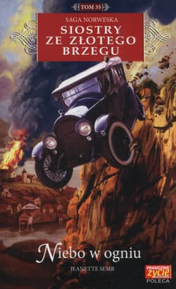 Siostry ze Złotego Brzegu Tom 35 Niebo w ogniu - Jeanette Semb