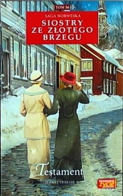 Siostry ze Złotego Brzegu Tom 56 Testament - Jeanette Semb