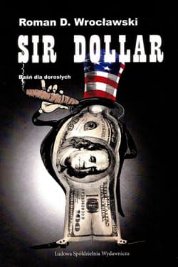Sir Dollar / Ludowa Spółdzielnia Wydawnicza - Wrocławski Roman D.