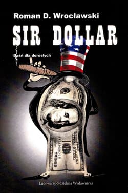 Sir Dollar / Ludowa Spółdzielnia Wydawnicza - Wrocławski Roman D.