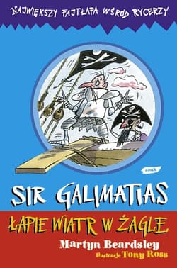Sir Galimatias łapie wiatr w żagle - Martyn Beardsley