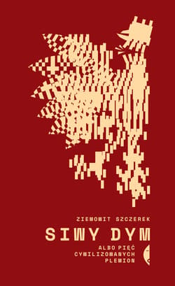 Siwy dym - ebook - Ziemowit  Szczerek