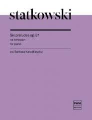 Six preludes op. 37 nuty na fortepian - Roman Statkowski, Barbara Karaśkiewicz