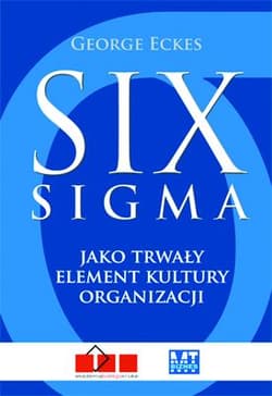 Six sigma jako trwały element kultury organizacji - George Eckes