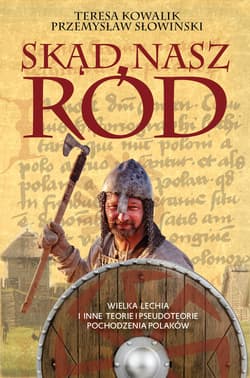 Skąd nasz ród - ebook - Przemysław Słowiński, Teresa Kowalik