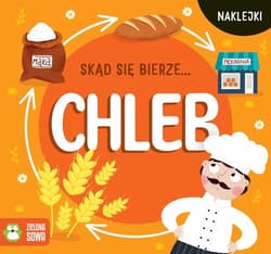 Skąd się bierze chleb - Opracowanie Zbiorowe
