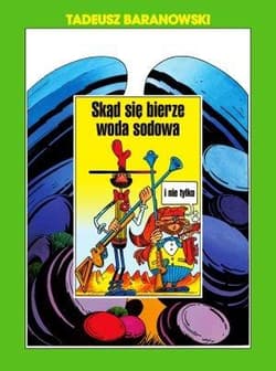 Skąd się bierze woda sodowa i nie tylko