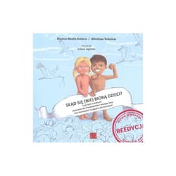 Skąd się (nie) biorą dzieci?