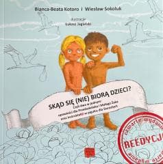Skąd się nie biorą dzieci? w.4 - Bianca-Beata Kotoro, Bianca-Beata Kotoro, Wiesław Sokoluk, Wiesław Sokoluk