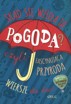 Skąd się wzięła ta pogoda czyli fascynująca przyroda - Izabela Michta