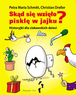 Skąd się wzięło pisklę w jajku? - ebook - Christian Dreller, Petra Maria Schmitt