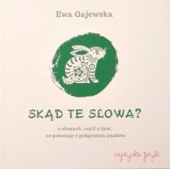 Skąd te słowa? - Ewa Gajewska