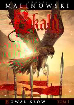 Skald Kowal słów Tom 1 - Łukasz Malinowski