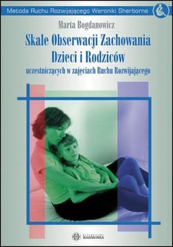Skale obserwacji zachowania dzieci i rodziców - Bogdanowicz Marta