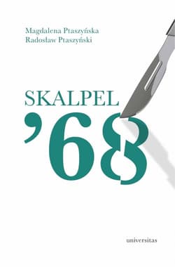 Skalpel ’68 Kampania antysemicka w środowisku szczecińskich lekarzy