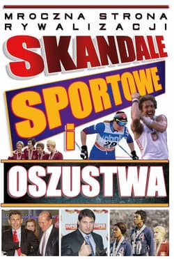 Skandale sportowe i oszustwa - Opracowanie Zbiorowe