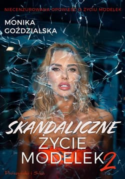 Skandaliczne życie modelek 2 - ebook - Monika Goździalska
