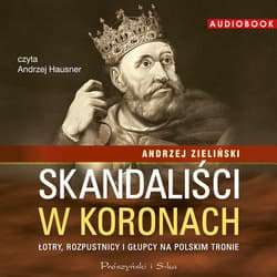 Skandaliści w koronach - audiobook - Andrzej Zieliński
