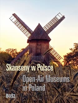 Skanseny w Polsce - Opracowanie Zbiorowe