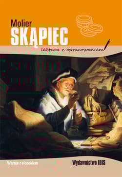 Skąpiec Lektura z opracowaniem - Molier