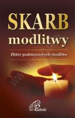 Skarb modlitwy. Zbiór podstawowych modlitw - Praca zbiorowa