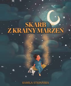 Skarb Z Krainy Marzeń - Kamila Stefańska