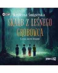Skarb z leśnego grobowca audiobook - Krystyna Śmigielska