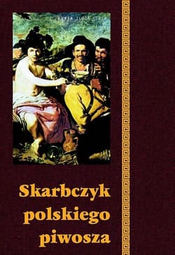 Skarbczyk polskiego piwosza - Podgórska Barbara, Podgórski Adam